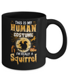 Funny Squirrel Human Costume Halloween Mug Coffee Mug | Teecentury.com