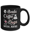 Books Coffee Dogs Social Justice Mug Coffee Mug | Teecentury.com