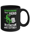 Dinosaurs Did Not Read Funny Read Book Mug Coffee Mug | Teecentury.com