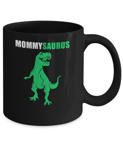 Mommysarus Funny Dinosaur First Time Mom Mothers Day Mug Coffee Mug | Teecentury.com