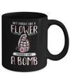 Not Fragile Like A Flower Fragile Like A Bomb Wife Mom Mug Coffee Mug | Teecentury.com