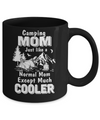 Camping Mom Except Much Cooler Mug Coffee Mug | Teecentury.com