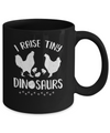 Funny Farmer I Raise Tiny Dinosaurs Chickens Mug Coffee Mug | Teecentury.com