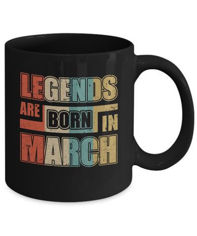 Classic Vintage Legends Are Born In March Birthday Mug Coffee Mug | Teecentury.com