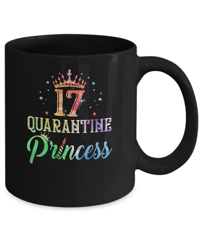 17 Quarantine Princess Happy Birthday Mug Coffee Mug | Teecentury.com