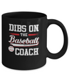 Dibs On The Coach Baseball Mug Coffee Mug | Teecentury.com