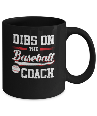 Dibs On The Coach Baseball Mug Coffee Mug | Teecentury.com