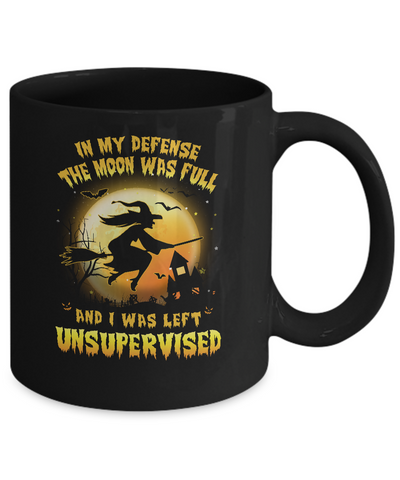 In My Defense The Moon Was Unsupervised Halloween Witch Mug Coffee Mug | Teecentury.com