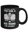 He Only Loves The Rink And His Mama Funny Mom Hockey Mug Coffee Mug | Teecentury.com