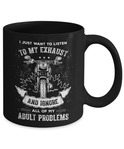 I Just Want To Listen To My Exhaust Biker Motorcycle Mug Coffee Mug | Teecentury.com