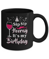 Wine Sip Sip Hooray It's My Birthday Mug Coffee Mug | Teecentury.com