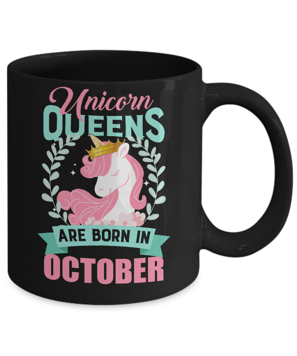 Unicorn Queens Are Born In October Birthday Gift Mug Coffee Mug | Teecentury.com