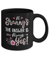 At Granny's The Answer Is Always Yes Floral Mothers Day Gift Mug Coffee Mug | Teecentury.com