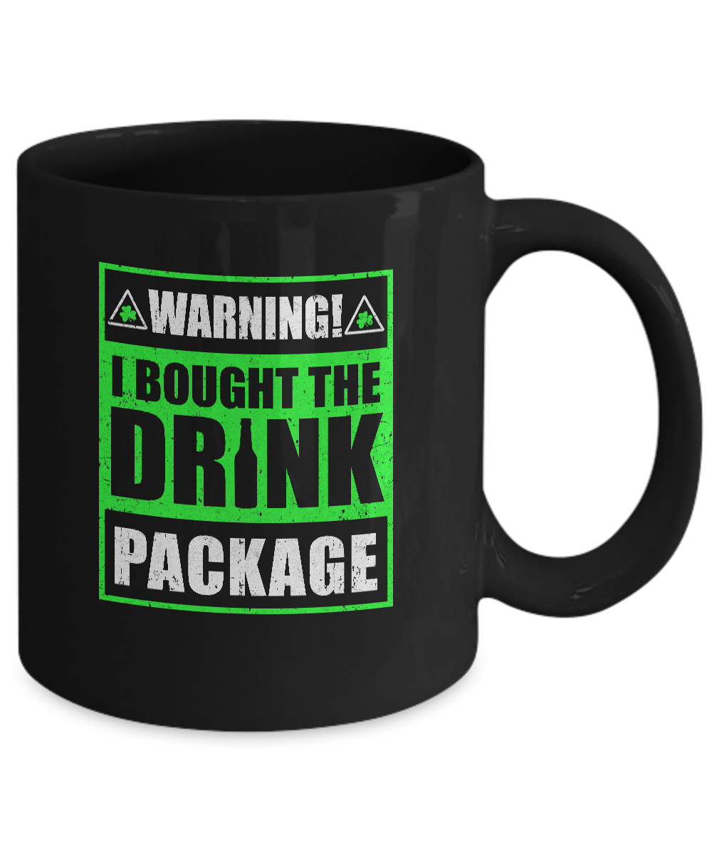 Warning I Bought The Drink Package St Patricks Day Mug Coffee Mug | Teecentury.com