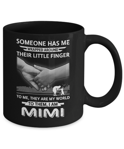 Someone Has Me Wrapped Around Their Little Finger MIMI Mug Coffee Mug | Teecentury.com