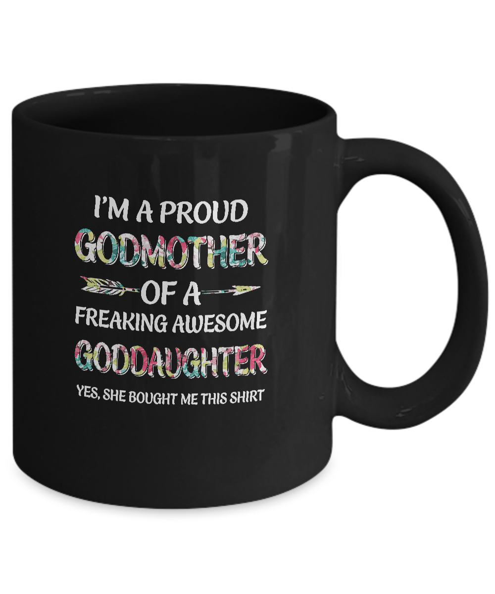Proud Godmother Mother's Day Gift From A Goddaughter Mug Coffee Mug | Teecentury.com