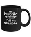 My Favorite People Call Me Grandpa Fathers Day Gift Mug Coffee Mug | Teecentury.com