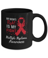 My Mom's Fight Is My Fight Multiple Myeloma Awareness Mug Coffee Mug | Teecentury.com