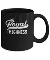 Royal Thighness Funny Sayings Fitness Gym Bodybuilding Mug Coffee Mug | Teecentury.com