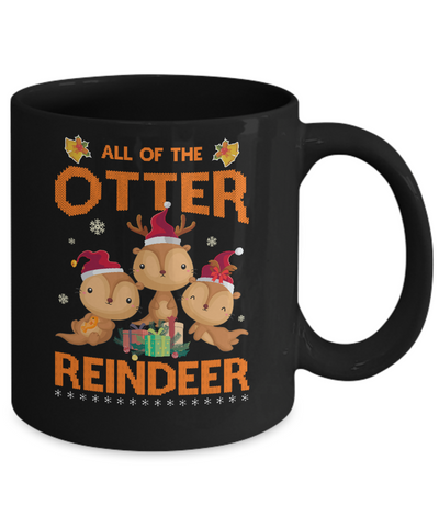 All Of The Otter Reindeer Otter Claus Christmas Mug Coffee Mug | Teecentury.com