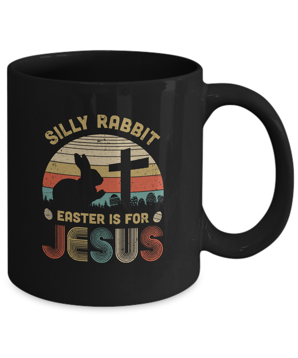 Silly Rabbit Easter Is For Jesus Christian Religious Gifts Mug Coffee Mug | Teecentury.com