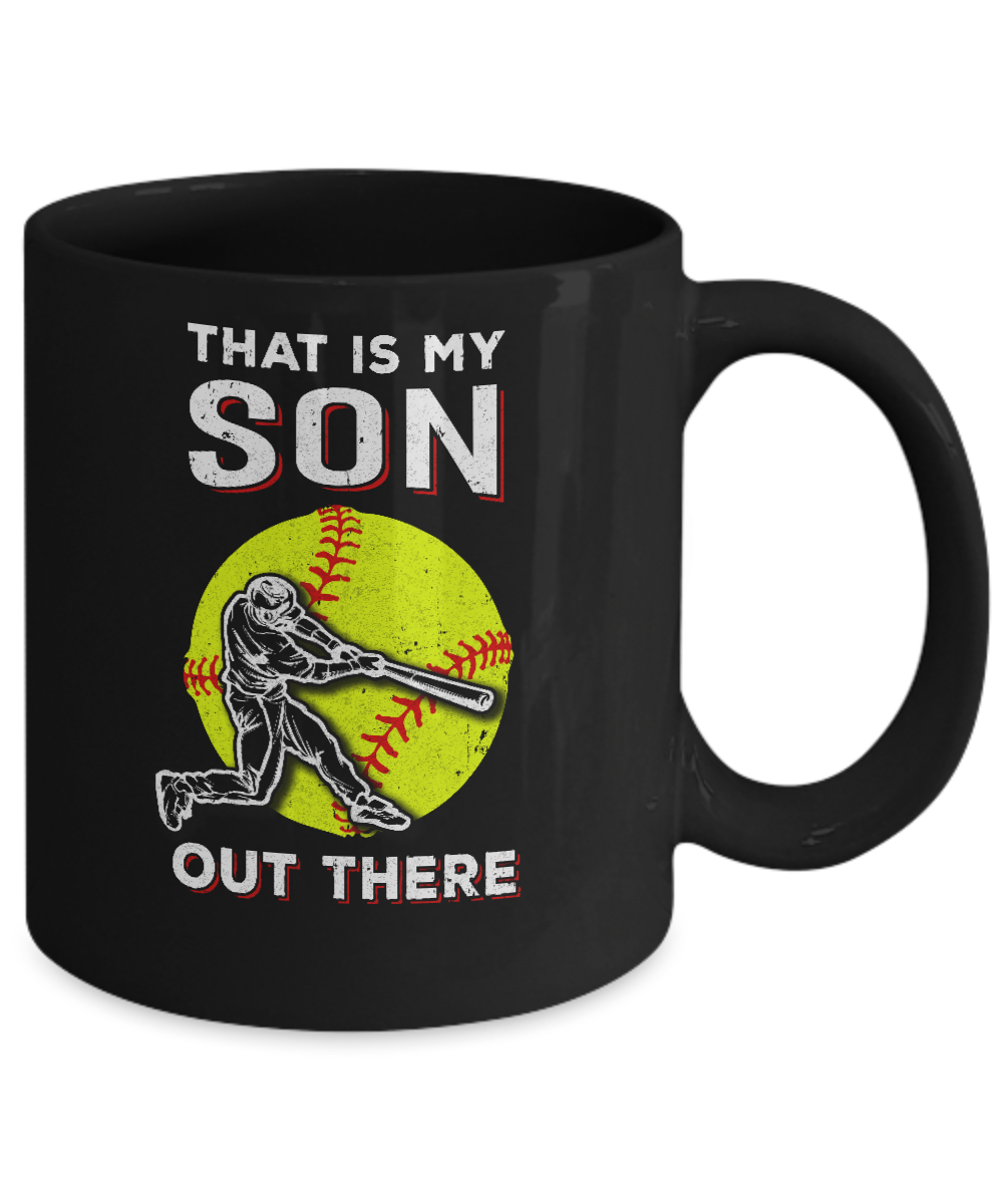 That's My Son Out There Softball Dad Mom Mug Coffee Mug | Teecentury.com