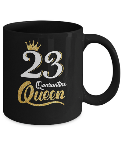 Born In 1999 My 23th Birthday Quarantine Queen Mug Coffee Mug | Teecentury.com