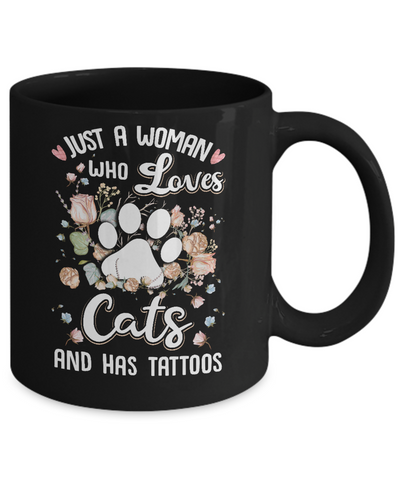 Just A Woman Who Loves Cats And Have Tattoos Mug Coffee Mug | Teecentury.com