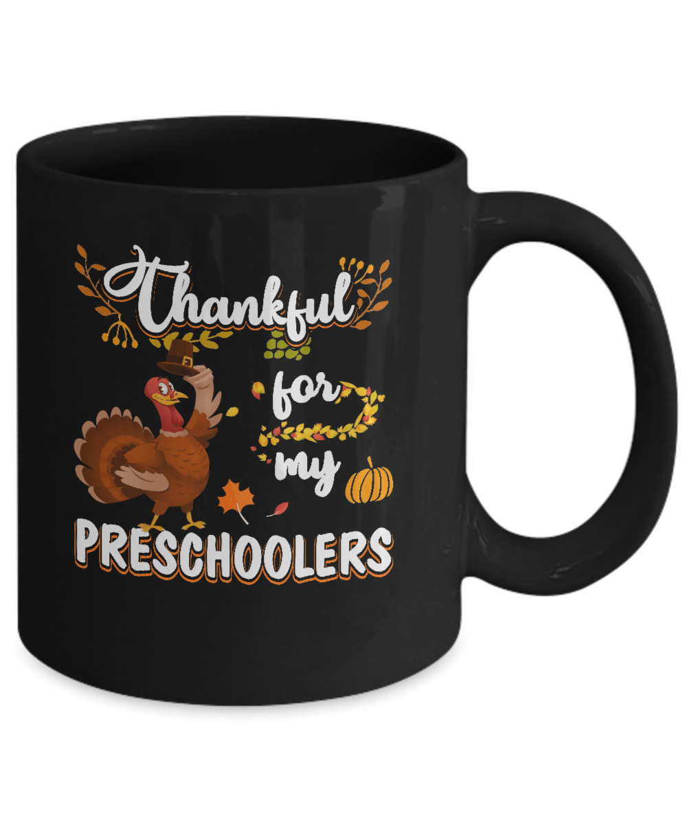 Thankful For My Preschoolers Teacher Thanksgiving Day Mug Coffee Mug | Teecentury.com