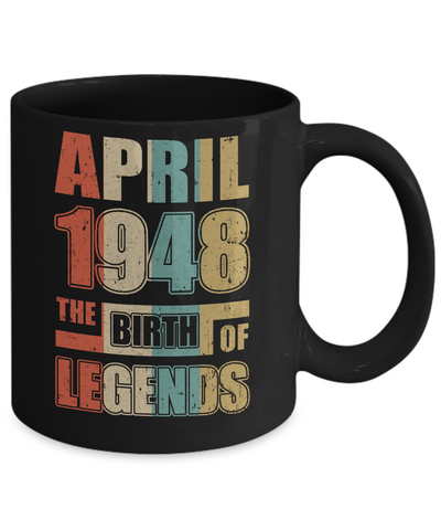 Vintage Retro April 1948 Birth Of Legends 74th Birthday Mug Coffee Mug | Teecentury.com