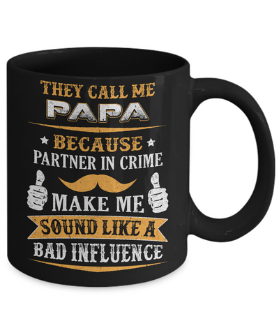 They Call Me Papa Because Partner In Crime Mug Coffee Mug | Teecentury.com
