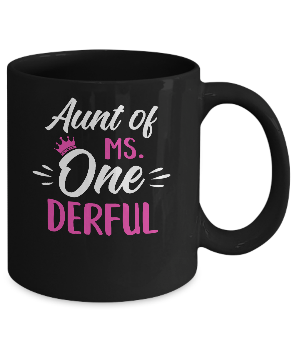Aunt Of Ms Onederful 1st Birthday Party Costumes Gifts Mug Coffee Mug | Teecentury.com