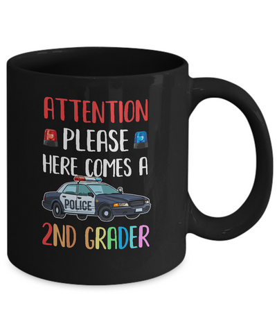 Kids First Day Of School 2022 2nd Grade Police Attention Please Mug Coffee Mug | Teecentury.com