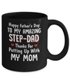 Happy Father's Day To My Amazing Step Dad Thanks Mug Coffee Mug | Teecentury.com