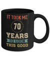 Vintage 70Th Birthday Took Me 70 Years Old Look This Good Mug Coffee Mug | Teecentury.com