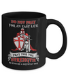 Knight Templar Do Not Pray For An Easy Life Mug Coffee Mug | Teecentury.com