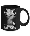 I Asked God For A Fishing Partner He Sent Me My Wife Mug Coffee Mug | Teecentury.com