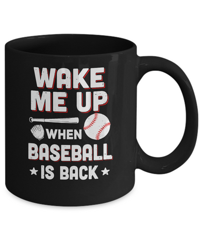 Wake Me Up When Baseball Is Back Mug Coffee Mug | Teecentury.com