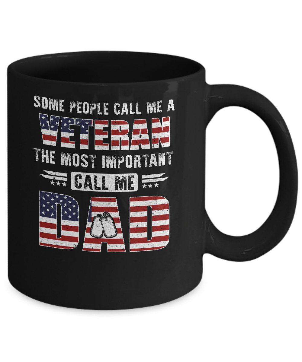 Some People Call Me A Veteran Dad Fathers Day Gifts Mug Coffee Mug | Teecentury.com