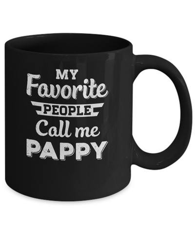 My Favorite People Call Me Pappy Fathers Day Gift Mug Coffee Mug | Teecentury.com