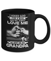 I Asked God For A Man Who Always Love Me Grandpa Mug Coffee Mug | Teecentury.com