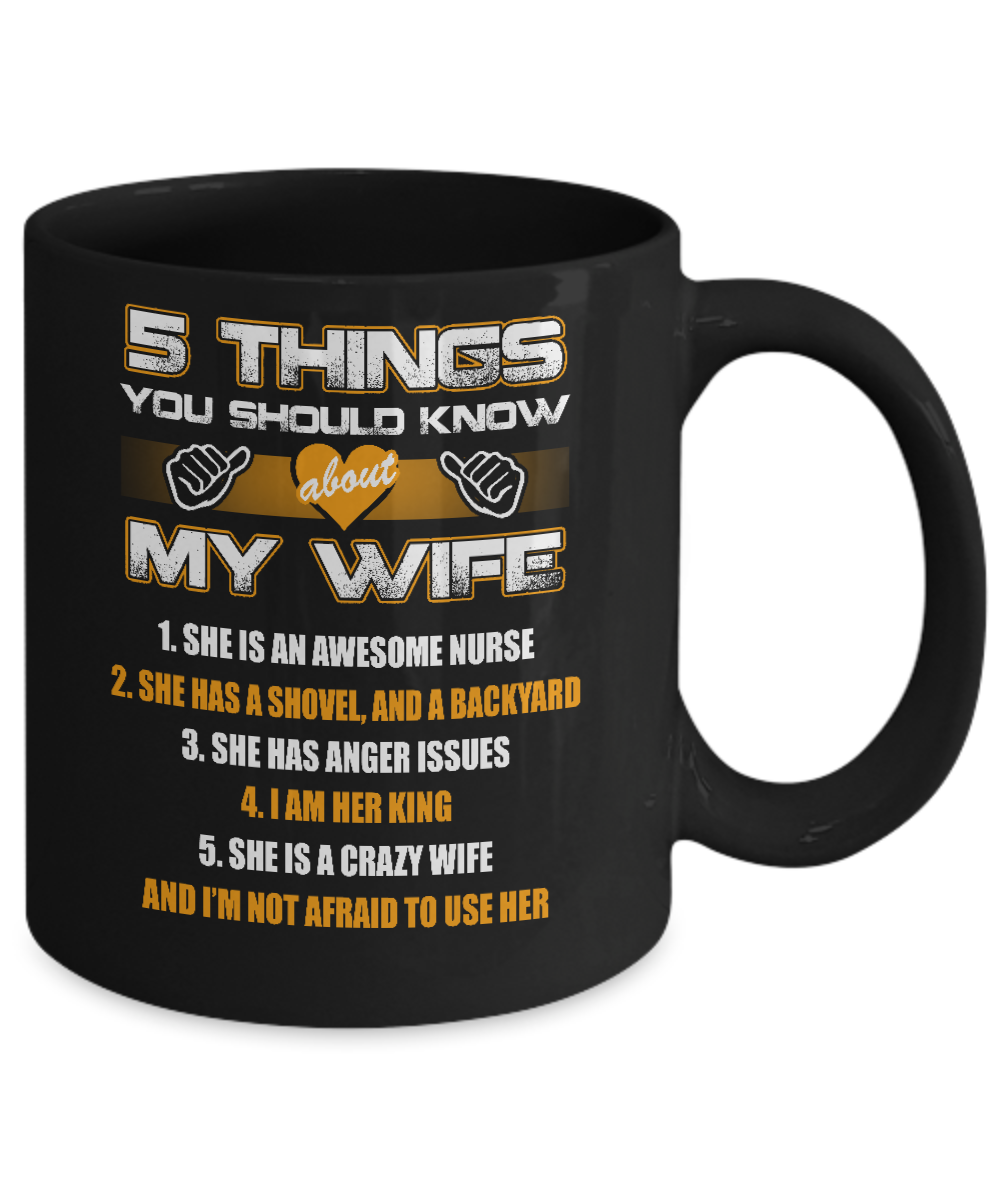 5 Things You Should Know About My Wife She Is Awesome Nurse Mug Coffee Mug | Teecentury.com
