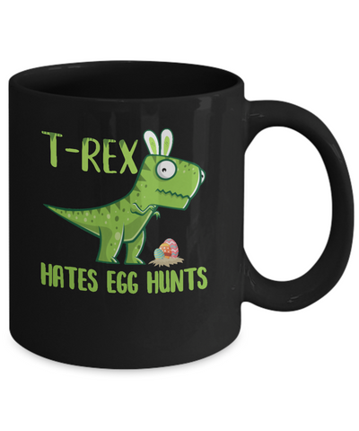 Funny Easter Bunny Dinosaur T-Rex Hates Egg Hunts Mug Coffee Mug | Teecentury.com