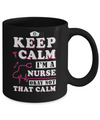 Keep Calm I'm A Nurse Okey Not That Calm Medical Mug Coffee Mug | Teecentury.com