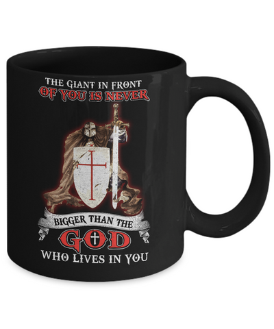 Knight Templar The Giant In Front Never Bigger Than The God Mug Coffee Mug | Teecentury.com