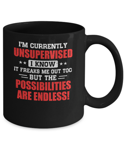 I Am Currently Unsupervised Mug Coffee Mug | Teecentury.com
