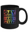 Gay Educated And Petty LGBT Pride Mug Coffee Mug | Teecentury.com