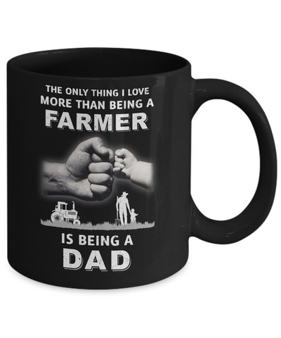 Love More Than Farmer Being A Dad Fathers Day Mug Coffee Mug | Teecentury.com