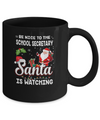 Be Nice To The School Secretary Santa Is Watching Mug Coffee Mug | Teecentury.com