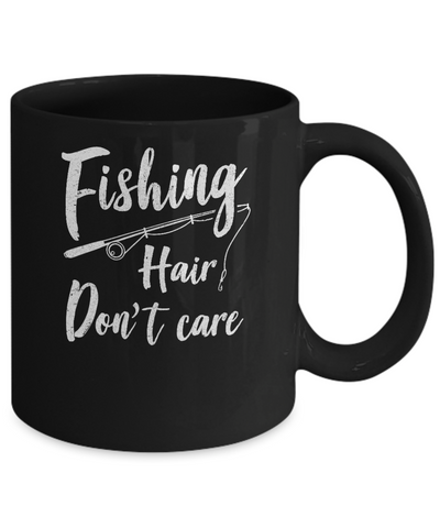 Fishing Hair Don't Care Mug Coffee Mug | Teecentury.com